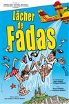 Lacher de fada - La Comédie des Suds