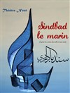 Sindbad le marin - Théâtre Nout