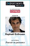 Conférence de Raphaël Enthoven : - Théâtre Marigny - Salle Marigny
