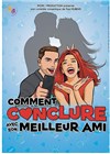 Comment Conclure avec son meilleur ami ? - Pelousse Paradise