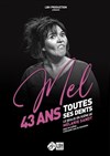 Mel dans 43 ans toutes ses dents - Bar à Rire Théâtre