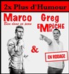 Marco dans Bien dans sa peau & Greg EmpêcheMoi dans En rodage - Café Théâtre du Têtard
