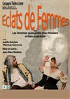 Eclats de femmes ou les femmes puissantes chez Molière - Pixel Avignon