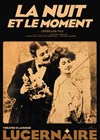 La nuit et le moment - Théâtre Le Lucernaire