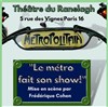 Le métro fait son show ! - Théâtre le Ranelagh