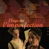 Éloge de l'imperfection - L'Auguste Théâtre