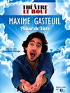 Maxime Gasteuil dans Plaisir de vivre - Théâtre Le Bout
