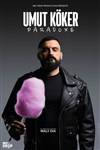 Umut Köker dans Paradoxe - Comédie des Volcans