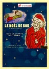 Le Noël de Bob - Divine Comédie