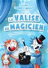 La valise du magicien - Café théâtre de la Fontaine d'Argent