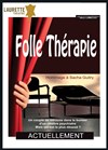 Folle thérapie - Laurette Théâtre