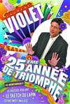 Laurent Violet dans 25ème année de triomphe - Théâtre Le Fil à Plomb