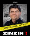 Juste Milieu dans Zinzin ! - La Comédie des Suds