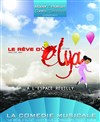 Le rêve d'Elya - Espace Reuilly