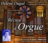 Récital d'Orgue par Hélène Dugal - Eglise du Couvent des Dominicains