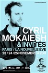 Cyril Mokaiesh & Invités - La Nouvelle Eve