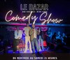 Le Bazar Comedy Show - Le Bazar