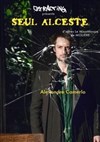 Seul alceste - Guichet Montparnasse