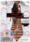 Ménages de court'scènes - Petit Théâtre des Affranchis