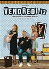 Vendredi 13 - Carioca Café-Théâtre