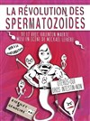 La révolution des spermatozoïdes - Carré Rondelet Théâtre