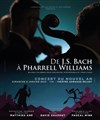 De J.S. Bach à Pharrell Williams - Théâtre Armande Béjart