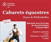 Cabaret équestre : Rêves en sabots - Haras de Pfaffenhoffen
