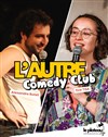 L'autre Comedy Club - 2 x 30 minutes avec Alexandre Butet et Eve TGA - Le Plateau