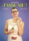 Maud Mellé dans J'assume ! - Théâtre Le Bout