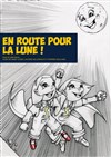 En route pour la Lune ! - Le Shalala