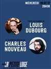 Louis Dubourg et Charles Nouveau dans 30/30 - La Petite Loge Théâtre