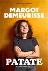 Margot Demeurisse dans Patate - Le Solo
