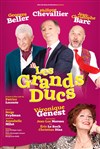 Les Grands Ducs - Théâtre Le Blanc Mesnil - Salle Barbara