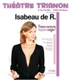 Isabeau de R dans Tenue correcte toujours exigée - Le Trianon