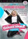Caroline Le Flour dans La Chauve Sourit - La Girafe