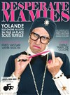 Desperate Mamies - La Comédie du Havre