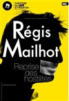 Régis Mailhot dans Reprise des hostilites - Théâtre du Petit Saint Martin