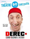 Jean François Derec dans Gérard Bouchard, Le retour ! - Théâtre BO Saint Martin
