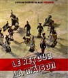 Le retour à la maison - Le Bled