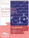 Face a Face - Le quatuor fete Leonard Bernstein - La Seine Musicale - Grande Seine
