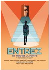 Entrez et fermez la porte - Les Rendez-vous d'ailleurs