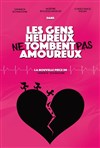 Les gens heureux ne tombent pas amoureux - Théâtre du Lacydon