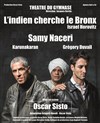 L'Indien cherche le Bronx - Le Théâtre du Petit Gymnase