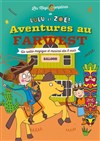 Lulu et Zoé ! Aventures au Farwest - Comédie de la Roseraie