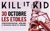Kill It Kid - Les Etoiles