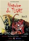 Histoire du tigre - L'Art en Scène Théâtre