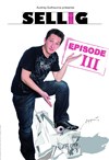 Sellig dans Episode III - Théâtre Les Feux de la Rampe - Salle 120