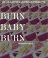 Burn Baby Burn - Le Funambule Montmartre