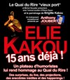 Elie Kakou 15 ans déjà ! - La comédie de Marseille (anciennement Le Quai du Rire)