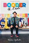 Booder dans Ah... L'école ! - Atlantia - Palais des congrès